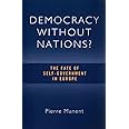 Democracy without Nations?: The Fate of Self-Government in Europe (Crosscurrents)