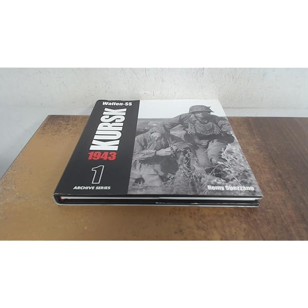 Waffen-SS KURSK 1943 Volume 2 (Archive Series): Spezzano, Remy