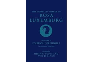The Complete Works of Rosa Luxemburg Volume V: Political Writings 3, On Revolution 1910–1919