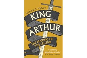 King Arthur: The Making of the Legend