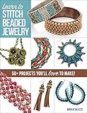 Learn to Stitch Beaded Jewelry: 50+ projects you'll love to make by Marla Salezze