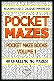 Pocket Mazes: Challenging Mazes: Relaxing Maze Book For Adults On The Go (Pocket Maze Books) (Volume 1) by Maze Books For Adults