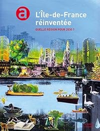 L' Île-de-France réinventée