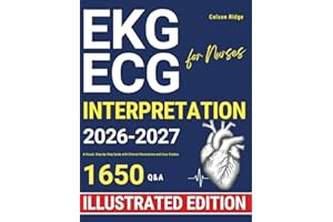 ECG | EKG Interpretation for Nurses: A Visual, Step-by-Step Guide with Clinical Illustrations and Case Studies