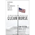 Clean House: Exposing Our Government's Secrets and Lies