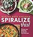 Spiralize This!