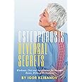 Osteoporosis Reversal Secrets: Workouts, Diet and Supplements for Stronger Bones Without Medications