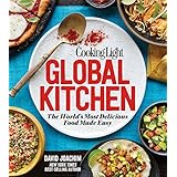 COOKING LIGHT Global Kitchen: The World's Most Delicious Food Made Easy