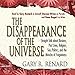 The Disappearance of the Universe