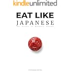 Eat Like Japanese: The Metabolic Advantage: Ancient Wisdom, Modern Science, and the Source Code of Longevity