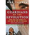 Guardians of the Revolution: Iran and the World in the Age of the Ayatollahs