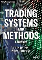 Trading Systems and Methods + Website (5th edition) Wiley Trading Trading Systems and Methods + Website (5th edition) Wiley Trading