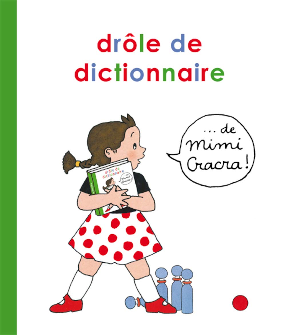 Le Drole De Dictionnaire De Mimi Cracra Amazon Co Uk Rosenstiehl Agnes Rosenstiehl Agnes 9782313005743 Books