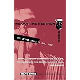 We Got the Neutron Bomb : The Untold Story of L.A. Punk