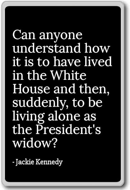 Est Ce Que Tout Le Monde Peut Comprendre Comment C Est D Avoir La Vie Aimant De Refrigerateur Avec Citation De Jackie Kennedy Noir Amazon Fr Cuisine Maison
