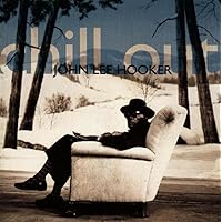 【希少95年オリジナル】John Lee Hooker Chill Out LP Amazon.com: Chill Out