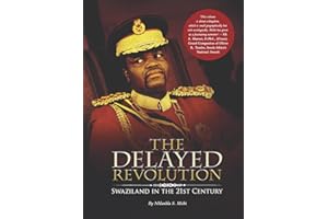 The Delayed Revolution: Swaziland in the Twenty-First Century