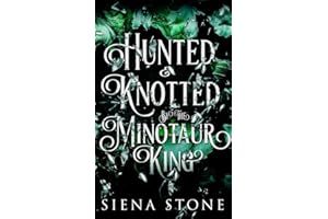 Hunted & Knotted By The Minotaur King: A Myth Retelling, Omegaverse, Monster Romance (Knotty Fairytales)