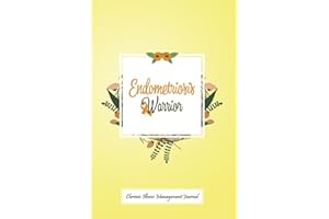 Endometriosis Warrior: Endometriosis awareness journal Book, A Daily Mood, Pain, Symptoms, Food.. Tracker book For Endometriosis survivors, Health and Wellbeing diary