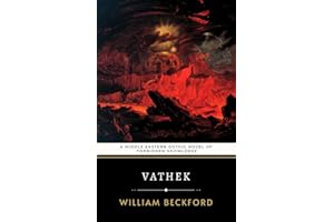 Vathek: A Middle Eastern Gothic Novel of Forbidden Knowledge