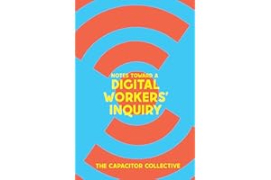 Notes Toward a Digital Workers’ Inquiry