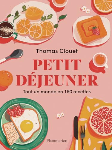 Petit déjeuner: Tout un monde en 150 recettes at Amazon