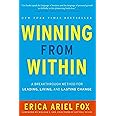 Winning from Within: A Breakthrough Method for Leading, Living, and Lasting Change