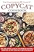 The Unauthorized Copycat Cookbook: Recreating Asian-inspired Dishes Served at PF Chang's® Restaurant