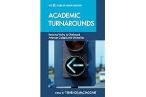 Academic Turnarounds: Restoring Vitality to Challenged American Colleges/Universities (The ACE Series on Higher Education)