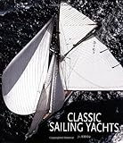 Classic Sailing Yachts by Jill Bobrow