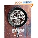 Pickles, Pigs &amp; Whiskey: Recipes from My Three Favorite Food Groups and Then Some