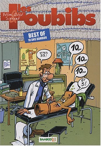 Les Toubibs : Best of 10 ans Bamboo by Gï¿½Gï¿½, ALAIN SIRVENT JEAN-LOï¿½C BELOM