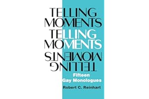 Telling Moments: Fifteen Gay Monologues (Applause Books)