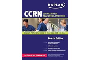 Kaplan CCRN: Certification for Adult Critical Care Nurses (Kaplan Nursing)