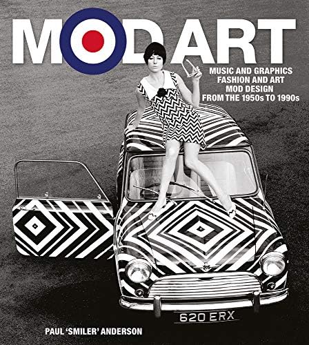 Mods!: Over 150 Photographs from the Early '60's of the Original