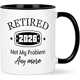 Maustic Retirement Gift for Woman Men, Retirement Gifts for Men Women, Coworker, Friend, Teacher, Retired 2026 Not My Problem Anymore Retired Mug, 11 Oz