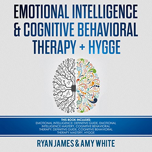[R.e.a.d] Emotional Intelligence and Cognitive Behavioral Therapy + Hygge: 5 Manuscripts: Emotional Intelligen<br />P.D.F