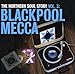 The Northern Soul Story, Vol. 3: Blackpool Mecca