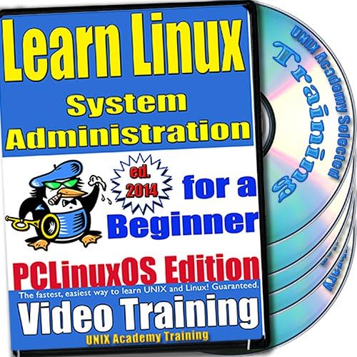 Learn Linux System Administration for a Beginner Video Training and Certification Exam, PCLinuxOS Edition. 4-disc DVD Set