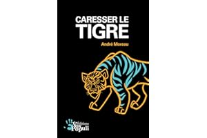 Caresser le tigre: Itinéraires d'un penseur à contre-courant