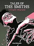 Tales of The Smiths: A Graphic Biography by Con Chrisoulis