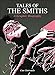 Tales of The Smiths: A Graphic Biography by Con Chrisoulis