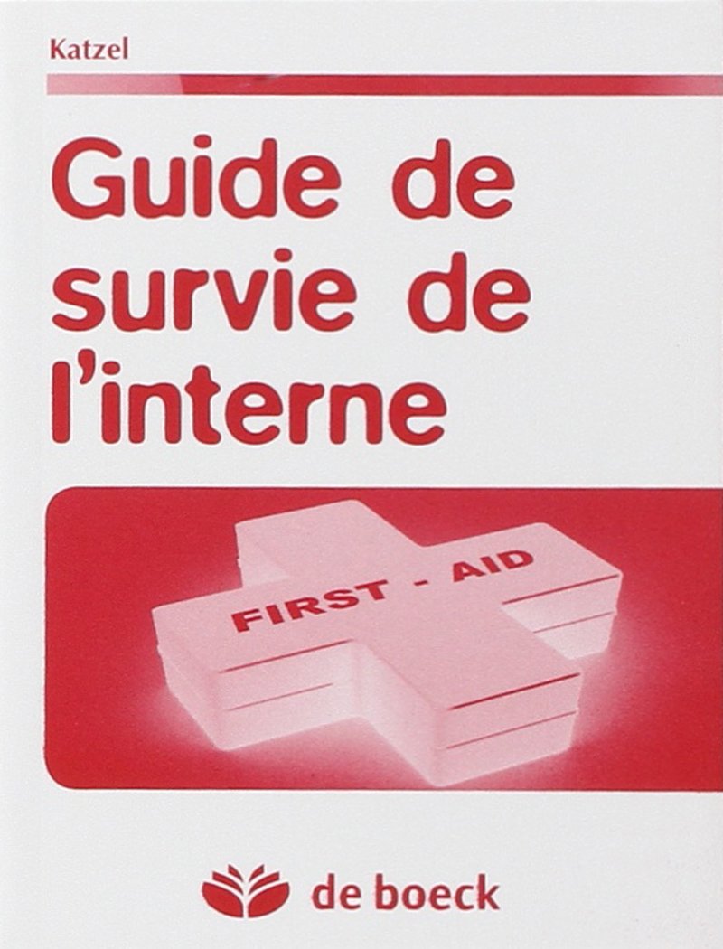 Amazon Fr Guide De Survie De L Interne Et Du Clinicien De Poche Katzel Jed Roupret Morgan Lanchon Cecile Livres