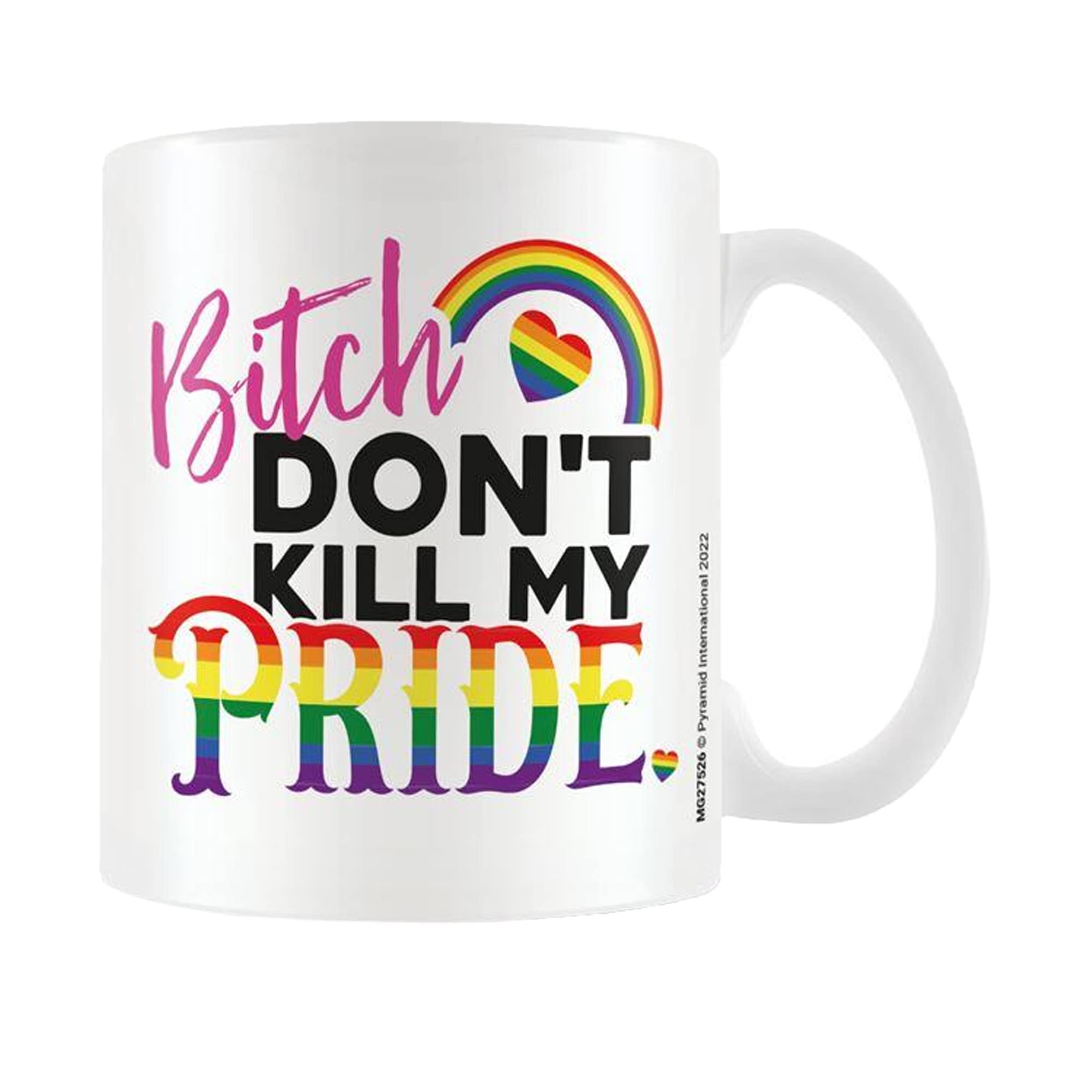 Pyramid International Bitch Don´t Kill My Pride Mug (One Size) (Multicoloured)