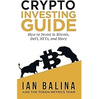 Crypto Investing Guide: How to Invest in Bitcoin, DeFi, NFTs, and More