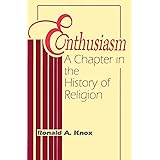 Enthusiasm: A Chapter in the History of Religion