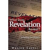 What Does Revelation Reveal?: Unlocking the Mystery