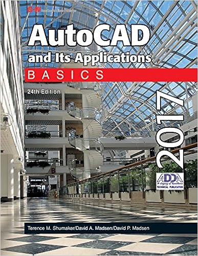 Autocad And Its Applications Basics 2017 Shumaker Terence M Madsen David A Madsen David P 9781631267352 Books Autocad And Its Applications Basics 2017 Shumaker Terence M Madsen David A Madsen David P 9781631267352 Books