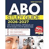 ABO STUDY GUIDE 2026&ndash;2027: 1,200+ Practice Questions, 500 Flashcards, and Proven Strategies to Pass the Opticianry Exam