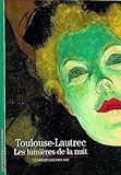 Image de Decouverte Gallimard: Toulouse-Lautrec Lumieres De Nuit (Peinture) (French Edition)